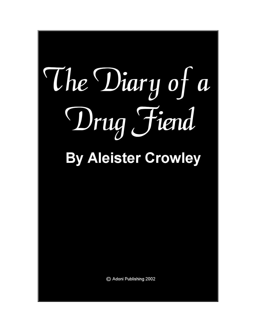 Aleister Crowley - Diary Of A Drug Feind (Excerpts) cover