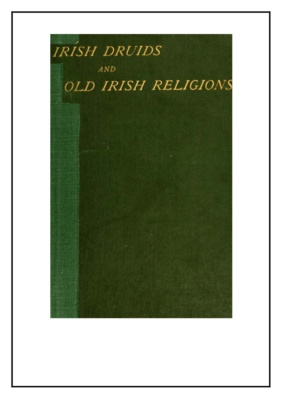 Irish-Druids-And-Old-Irish-Religions cover