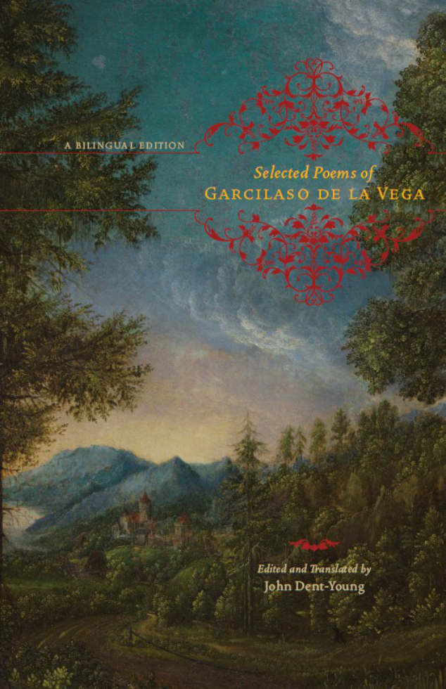Garcilaso de la Vega Selected Poems of Garcilaso de la Vega A Bilingual Edition cover