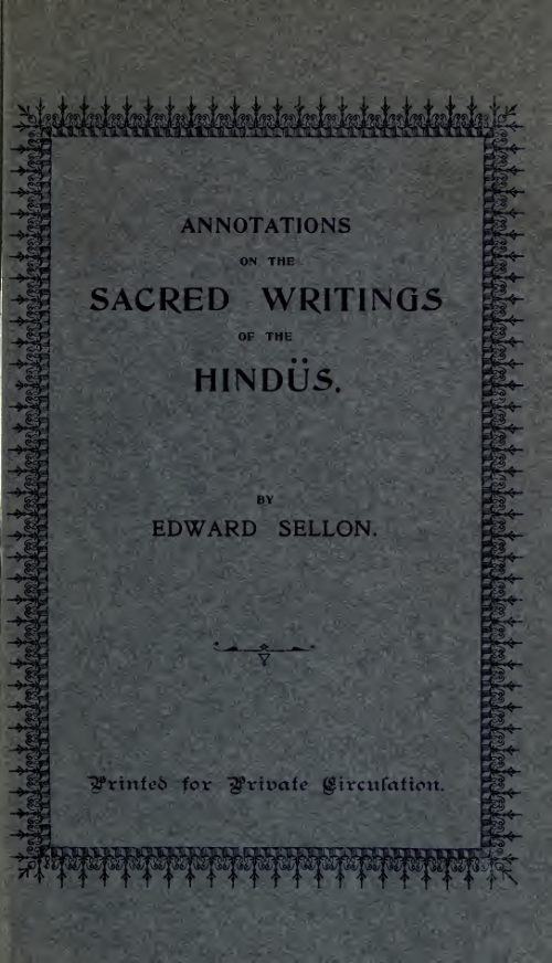 The Sacred Writings of the Hindus - E Sellon (1902) cover