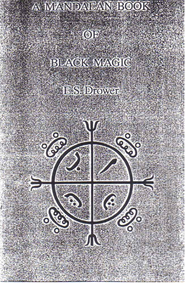 Drower - A Mandaean Book of Black Magic cover