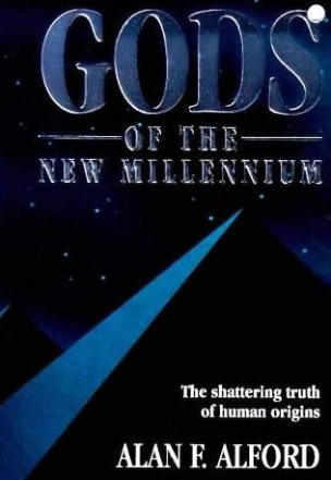 Alford - Gods of the New Millenium - The Shattering Truth of Human Origins (1996) cover
