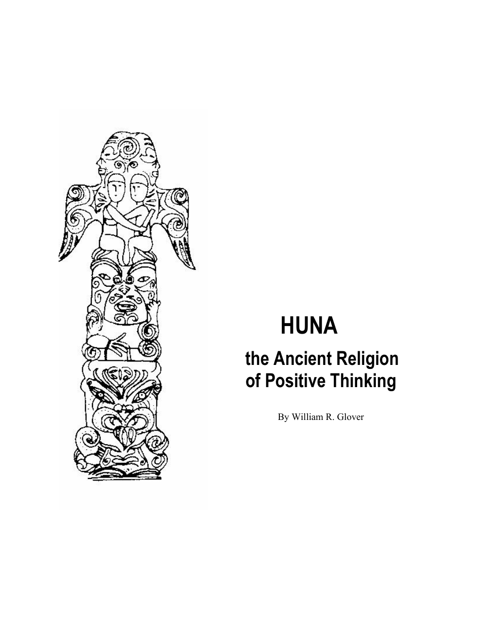 Glover, William R. - HUNA the Ancient Religion of Positive Thinking cover