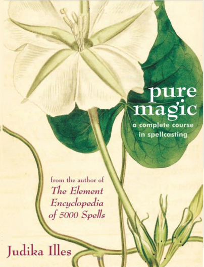 Judika Illes - Pure Magic - A Complete Course in Spellcasting cover