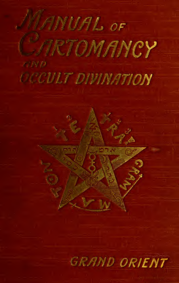 A Manual Of Cartomancy, Fortune-telling And Occult Divination(1909) cover