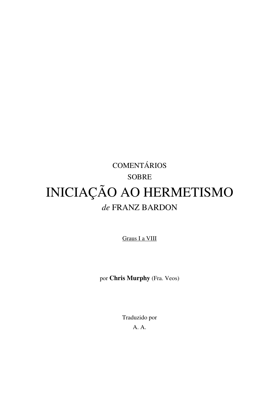 Frater Veos - Coment爎ios sobre IAH (Atualizado) cover