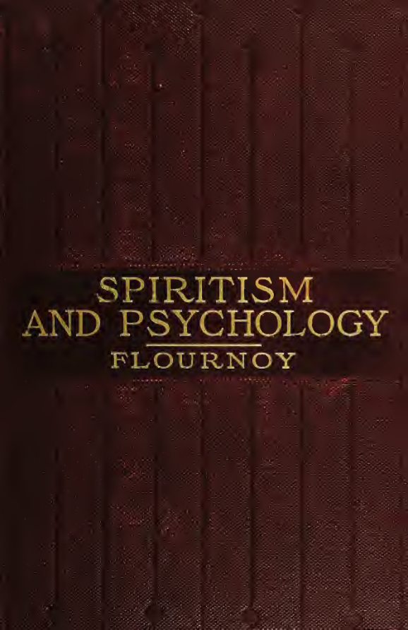 Spiritism & Psychology - T Flournoy (1911) cover