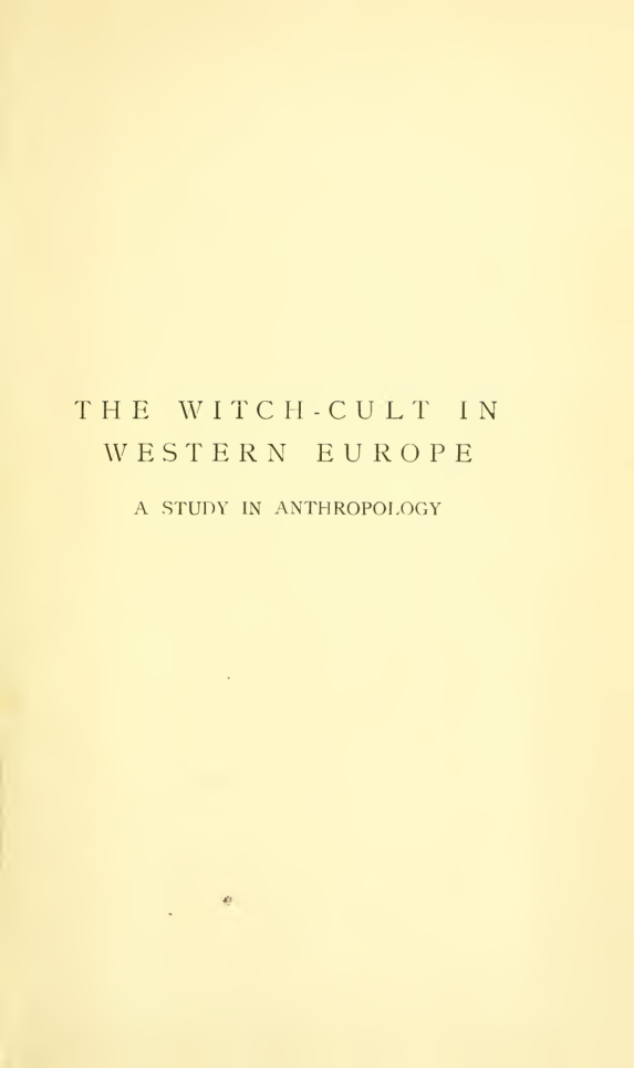 The Witch-Cult In Western Europe A Study In Anthropology(1921) cover