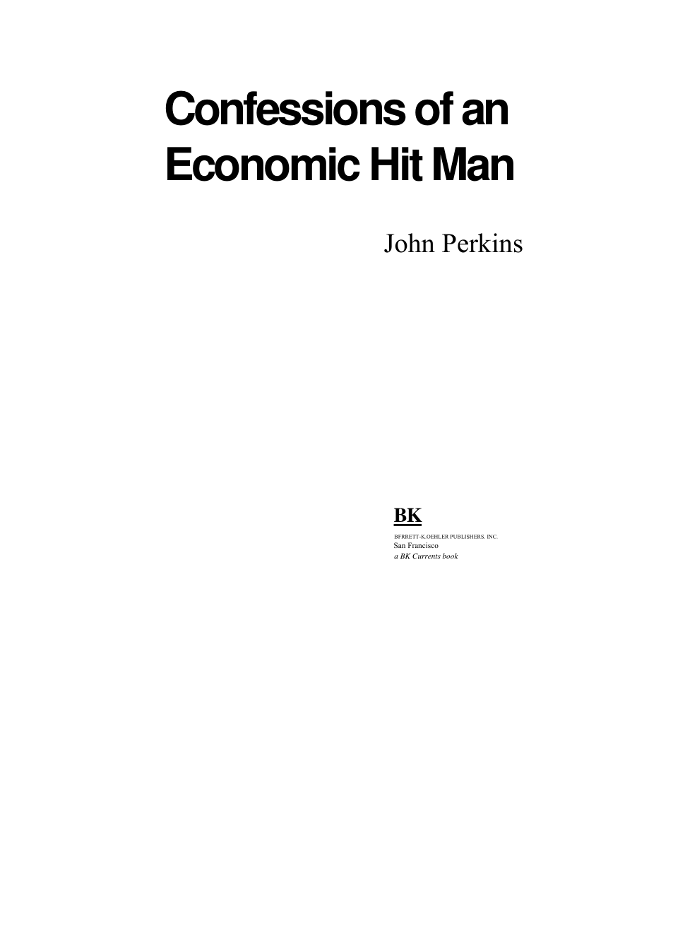 Perkins, John - Confessions of an Economic Hit Man (2004) cover