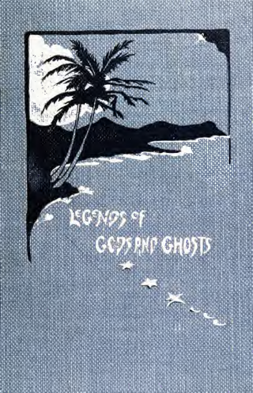 Legends Of Gods & Ghosts - W Westervelt (1915) cover