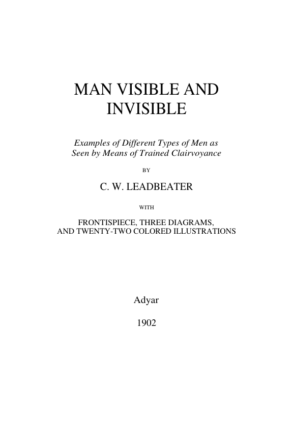 C W Leadbeater - Man Visible and Invisible cover