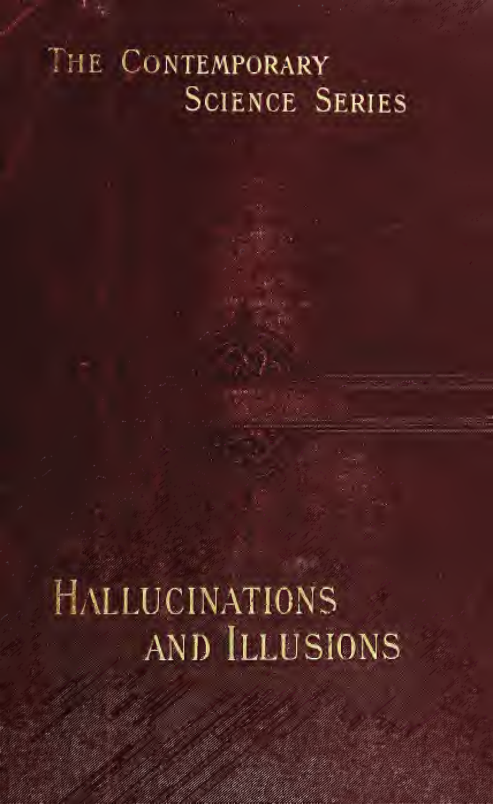 Hallucinations & Illusions; a Study of the Fallacies of Perception - E Parish (1897) cover