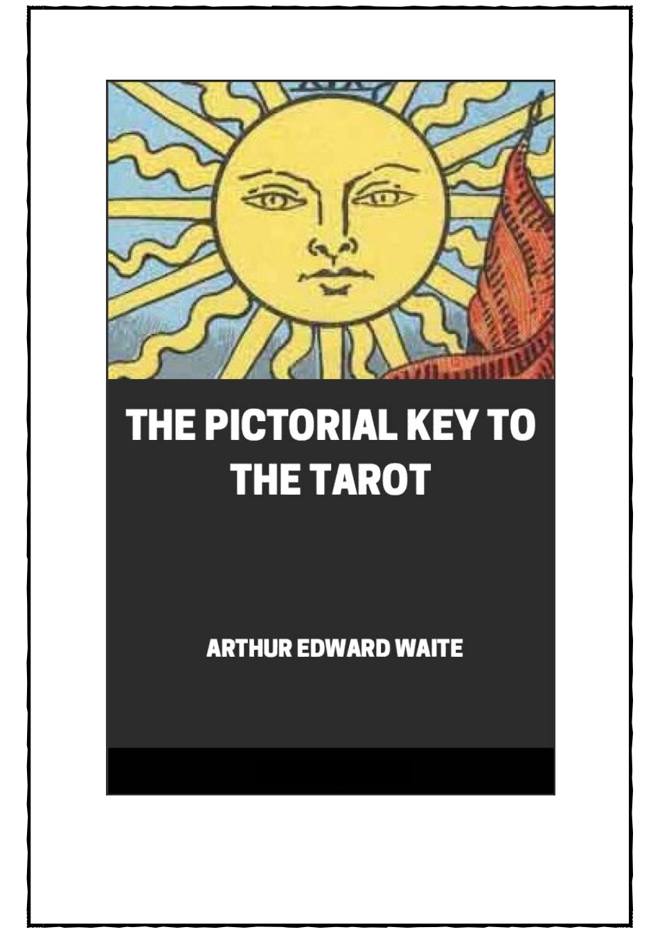The Pictorial Key To The Tarot - A E Waite vers.2 cover