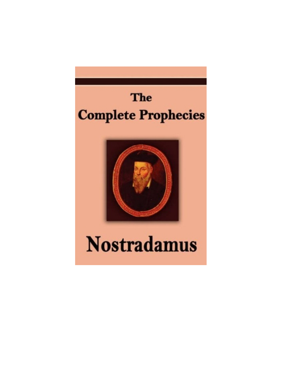 The Complete Prophecies Of Nostradamus cover