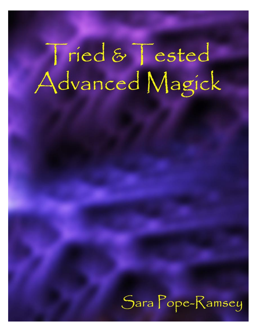 Sara Pope-Ramsey - Tried-and-Tested-Advanced-Magick cover