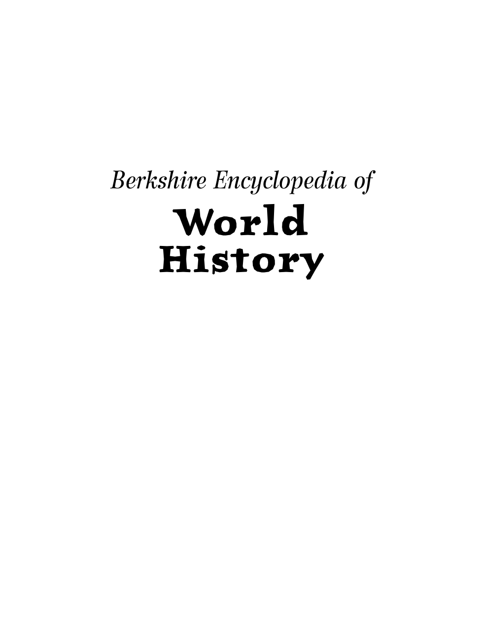 Berkshire Encyclopedia Of World History Vol IV - Napoleon to Sun Yat-sen cover