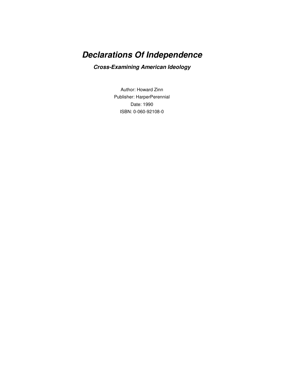 Zinn, Howard - Declarations Of Independence, Cross-Examining American Ideology (1990) cover