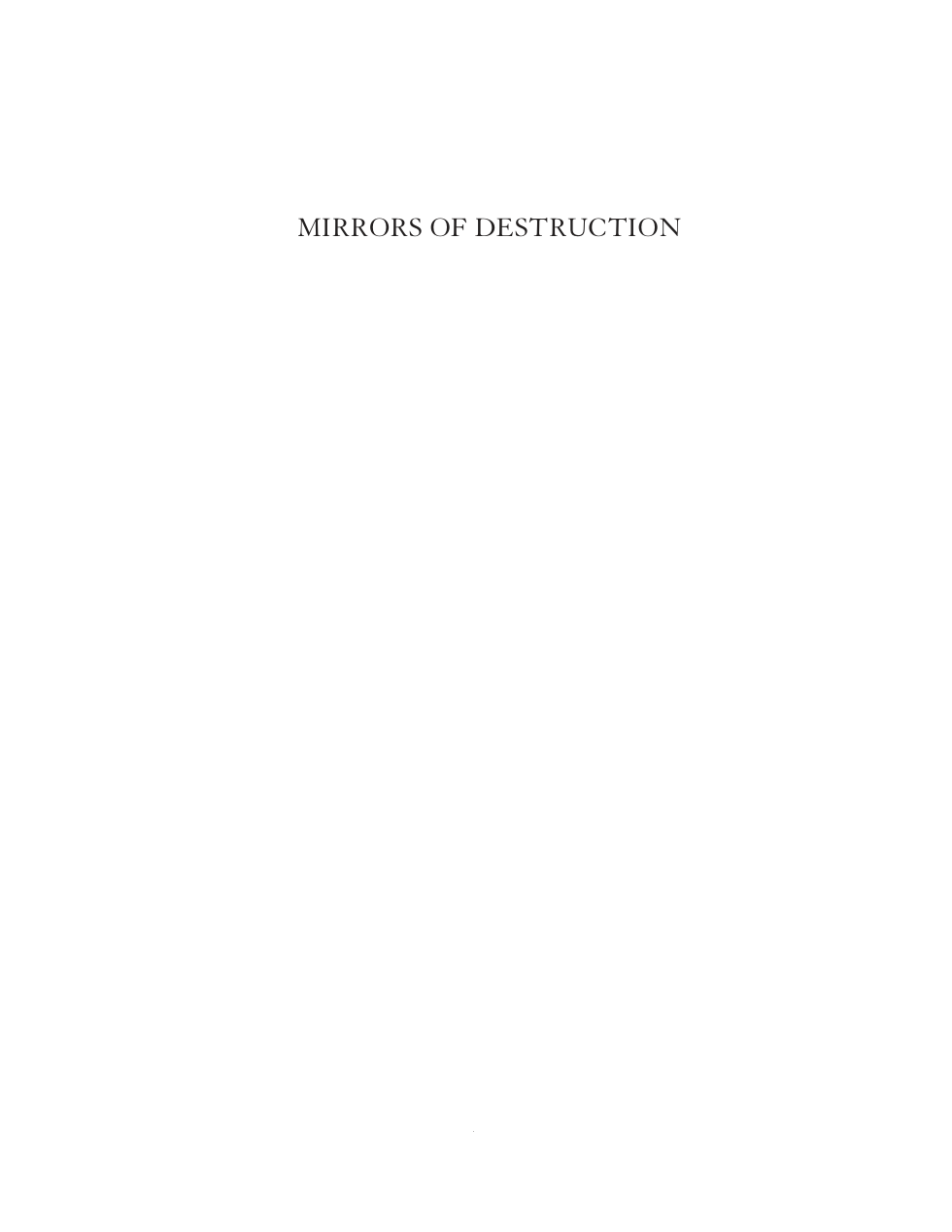 Mirrors of Destruction - War, Genocide, and Modern Identity cover