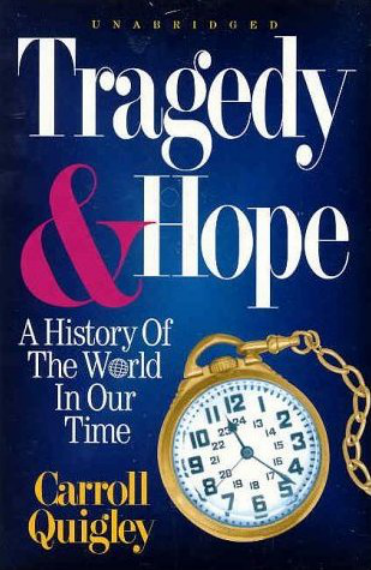Quigley, Carroll - Tragedy and Hope, A History of the World in Our Time (8 Vols) (1966) cover