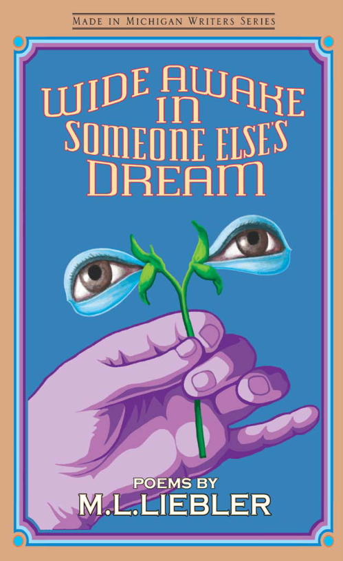 M. L. Liebler - Wide awake in someone elses dream poems cover