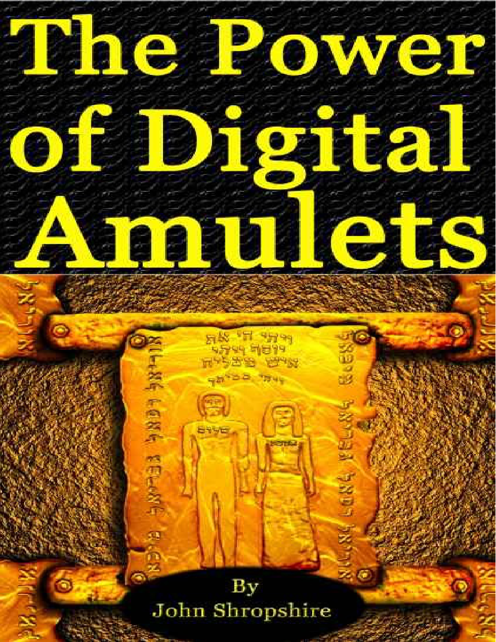 John Shropshire - The Power of Digital Amulets cover