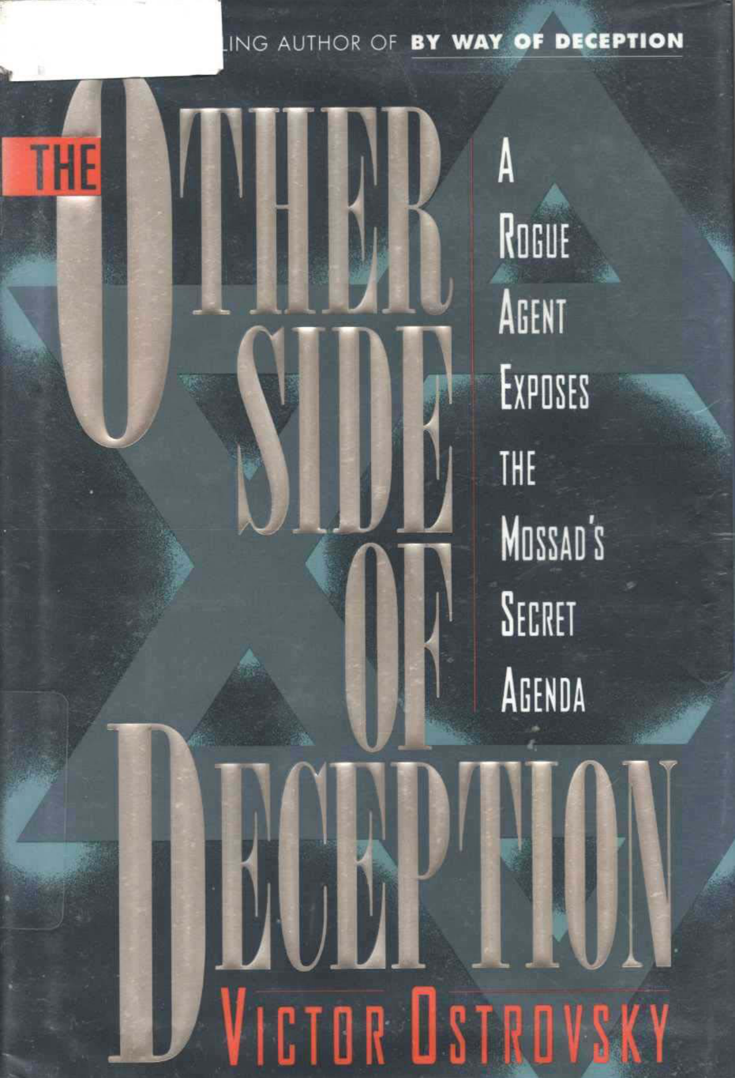 Ostrovsky, Victor - The Other Side of Deception, A Rogue Agent Exposes the Mossad's Secret Agenda (1994) (no OCR) cover