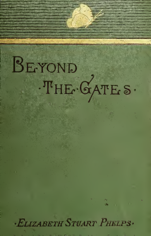 Beyond the Gates - E S Phelps (1883) cover