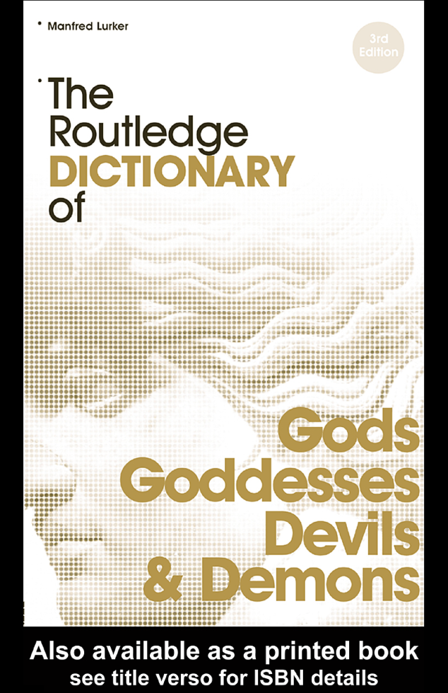The Routledge Dictionary of Gods, Goddesses, Devils and Demons - (Malestrom) cover