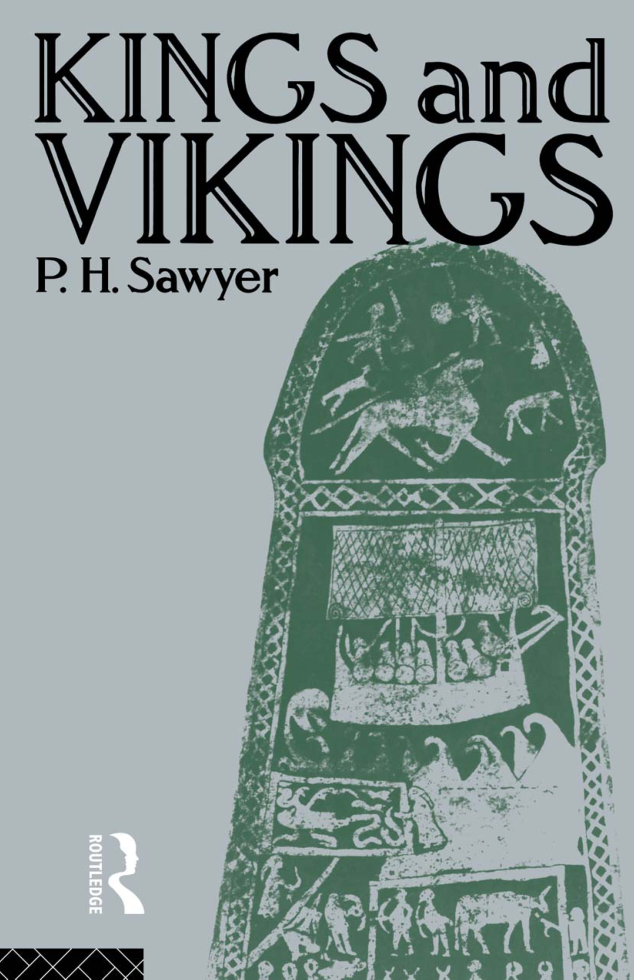 P. H. Sawyer - Kings and Vikings. Scandinavia and Europe AD 700–1100 (Retail) cover