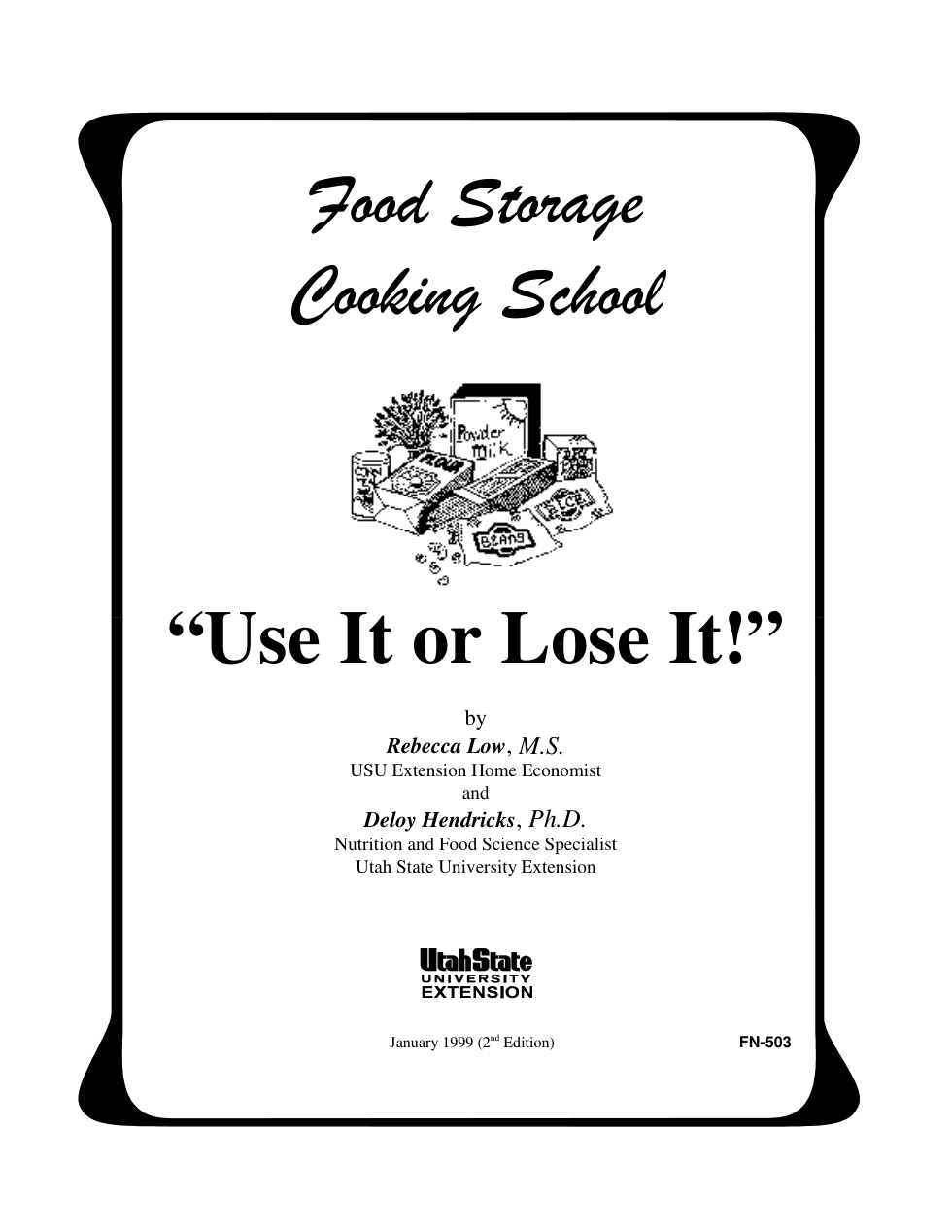 Food Storage Cooking School - Use It Or Lose It cover