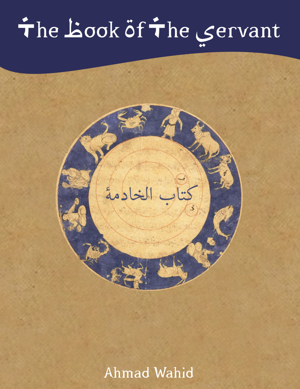 Ahmad Wahid - The Book Of The Servant cover