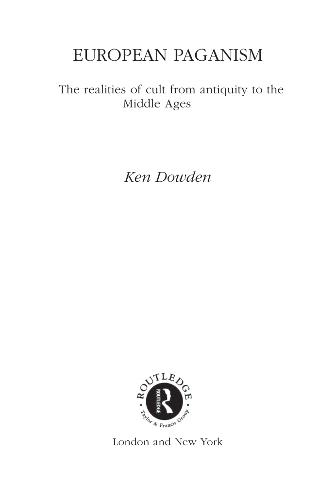Ken Dowden - European Paganism The Realities Of Cult From Antiquity To The Middle Ages cover
