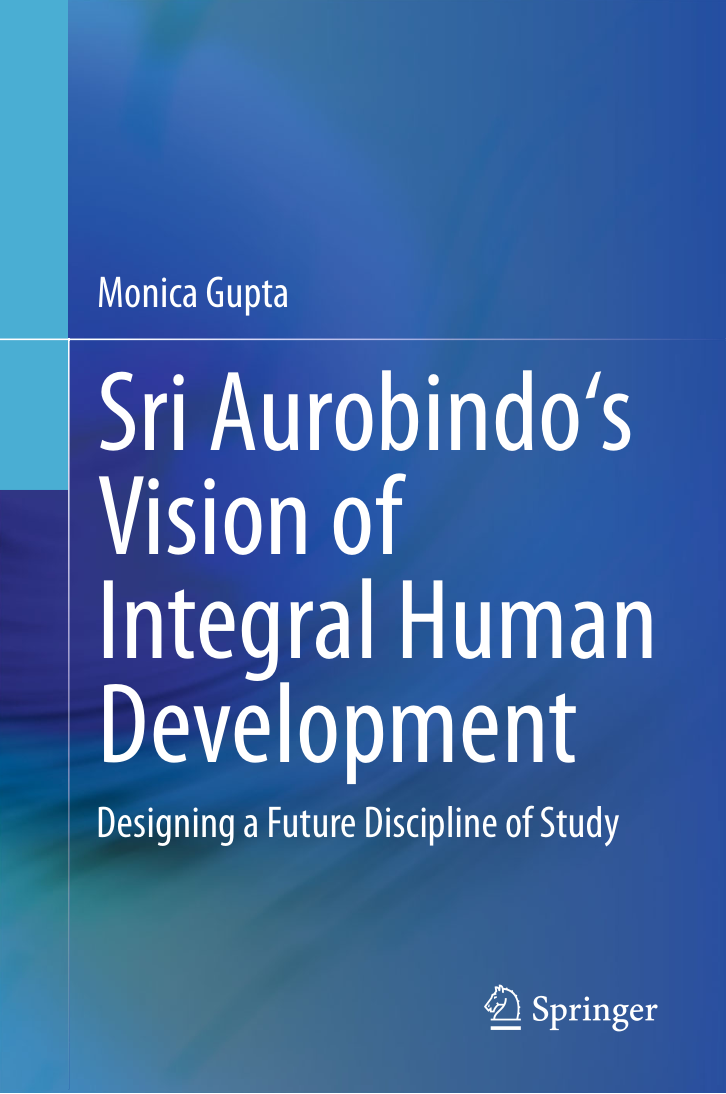 Monica Gupta - Sri Aurobindo's Vision of Integral Human Development cover