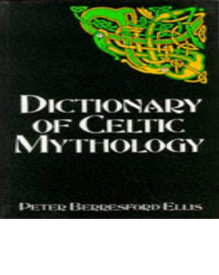 Peter Berresford Ellis - Dictionary of Celtic Mythology cover