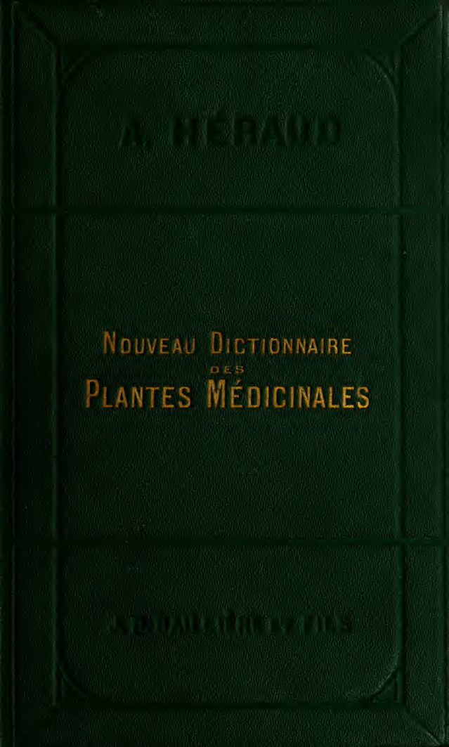 Nouveau dictionnaire des plantes médicinales - A. Heraud 1875 [French text] cover