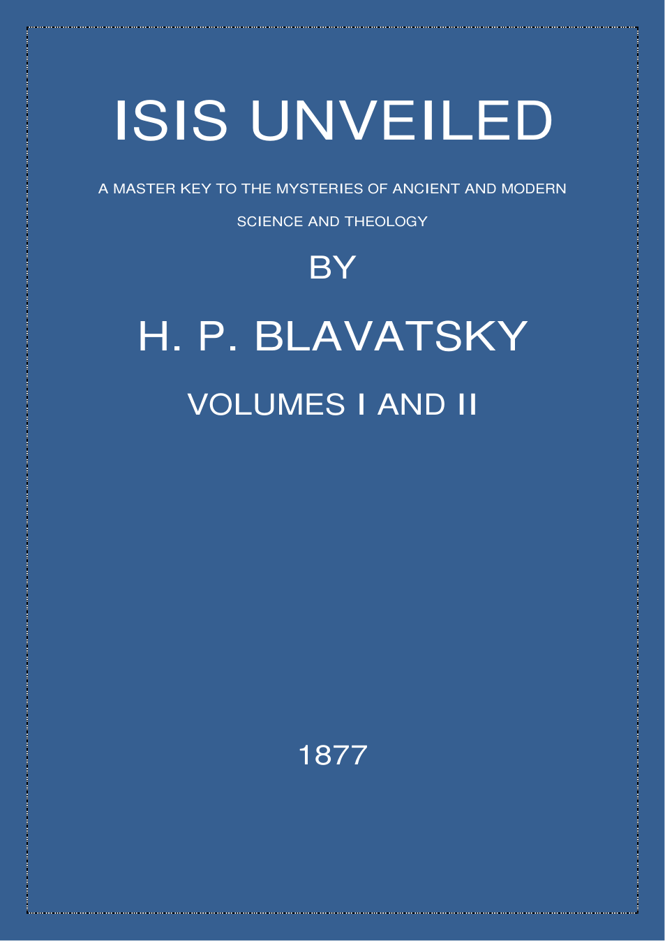 Blavatsky - Isis Unveiled cover