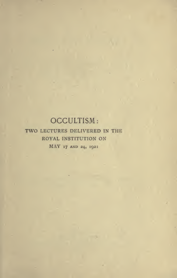 Occultism Two Lectures Delivered In The Royal Institution On May 17 And 24, 1921 (1922) cover