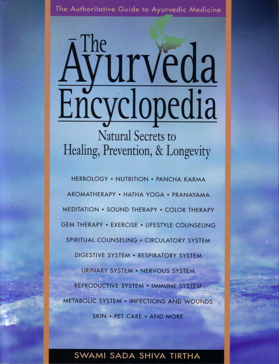 The Ayurveda Encyclopedia - Natural Secrets to Healing Prevention Longevity cover