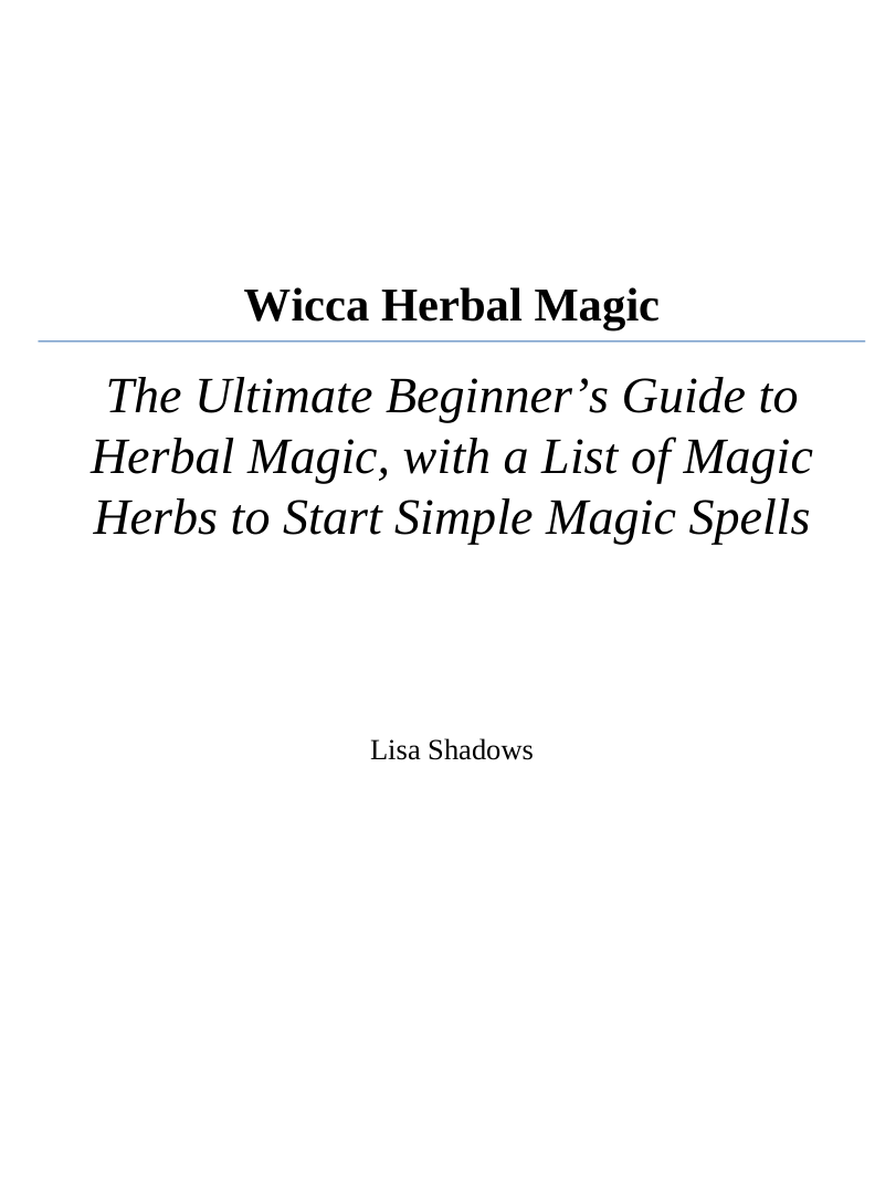 Wicca Herbal Magic The Ultimate Beginner’s Guide to Herbal Magic, with a List of Magic Herbs to Start Simple Magic Spells cover