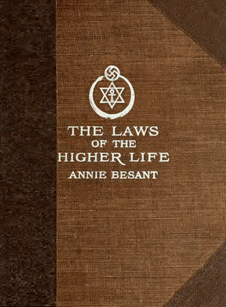 The Laws of the Higher Life - A Besant (1912) cover