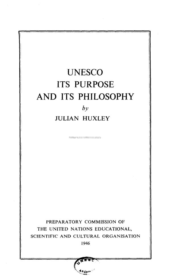Huxley, Sir Julian - UNESCO - Its Purpose and Its Philosophy (1946) cover