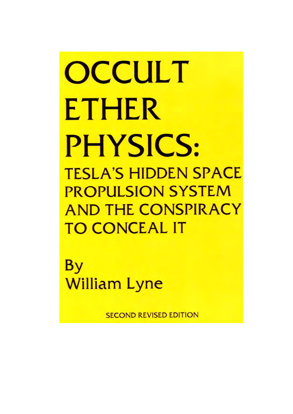Lyne - Occult Ether Physics - Tesla's Hidden Space Propulsion System and the Conspiracy to Conceal It (1997) cover