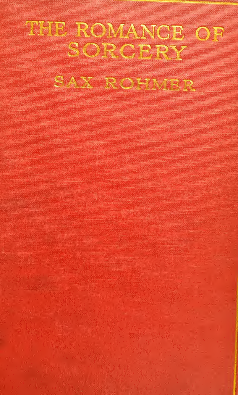 The Romance of Sorcery - S Rohmer (1914) cover