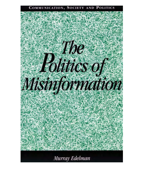 Edelman - The Politics of Misinformation (2001) cover