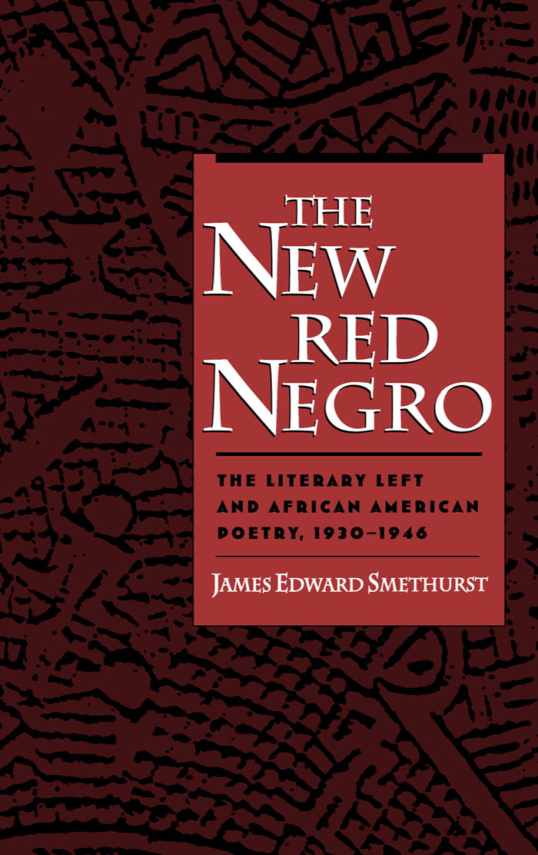 The New Red Negro - The Literary Left and African American Poetry, 1930-1946 Race and American Culture cover