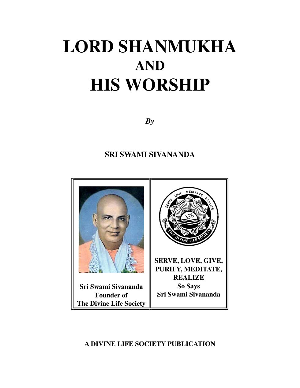 Sri Swami Sivananda Lord Shanmukha and His Worship 102p cover