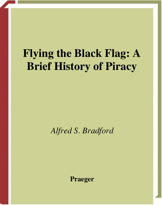 Flying the Black Flag - A Brief History of Piracy cover