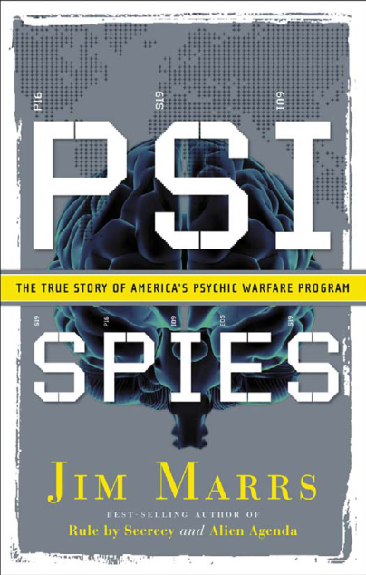 Jim Marrs - PSI Spies - The True Story of America's Psychic Warfare Program cover
