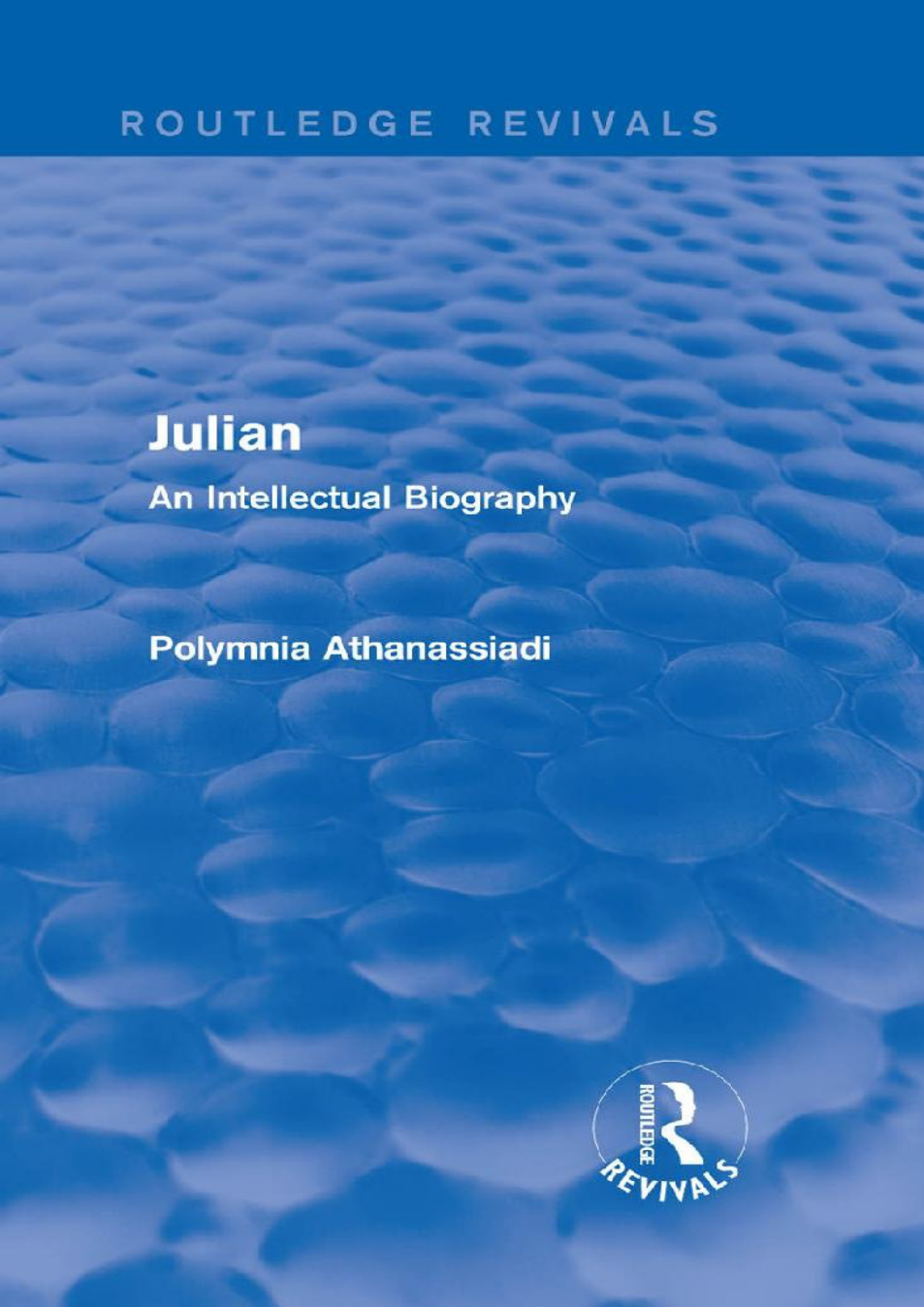Julian-Routledge-Revivals-An-Intellectual-Biography cover