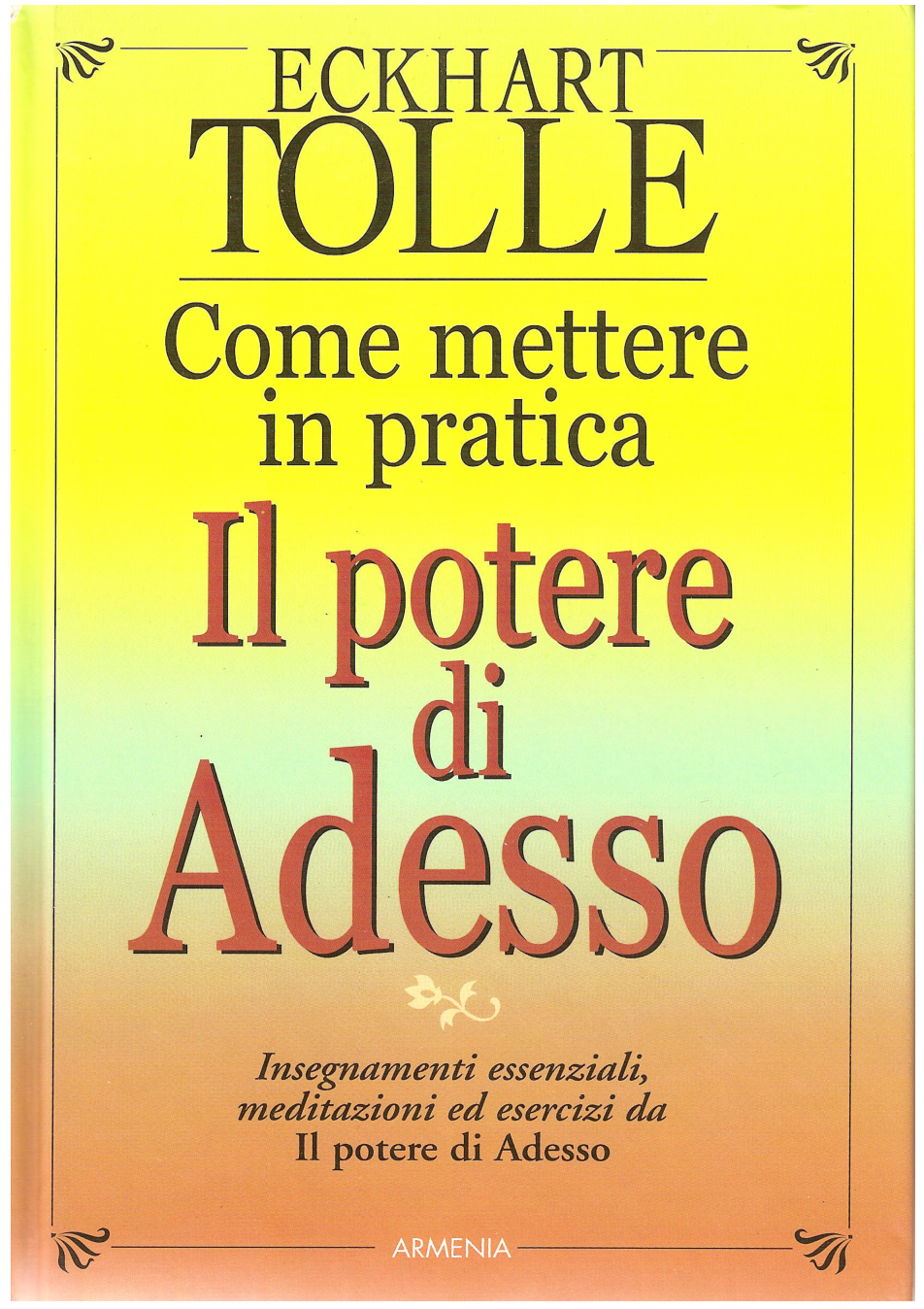 Eckhart Tolle - Come mettere in pratica Il potere di Adesso cover